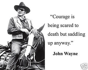 ... -Wayne-Courage-is-being-scared-Famous-Quote-8-x-10-Photo-Picture-g1