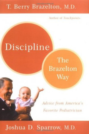Start by marking “Discipline: The Brazelton Way” as Want to Read: