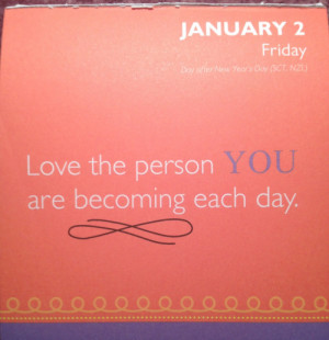 Love the person you are becoming each day