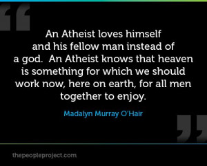 Atheist loves himself and his fellow man instead of a god. An Atheist ...