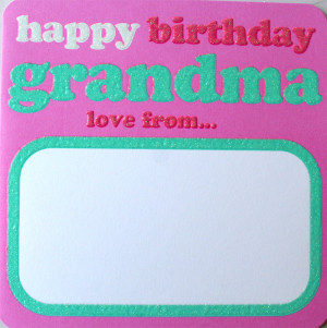 Go Back > Pix For > Happy Birthday Grandma Quotes