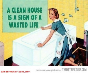 Is Your House Clean? Very Funny Cute Quote About Life Nice Picture