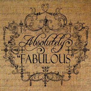 Absolutely Fabulous Words Quote Text Word Ornate by Graphique, $1.00