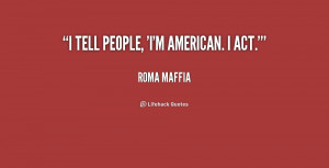 Roma Maffia Quotes