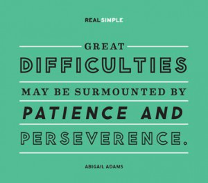 ... be surmounted by patience and perseverance.