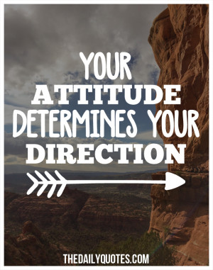 your-attitude-direction-life-daily-quotes-sayings-pictures.jpg
