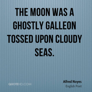 Alfred Noyes Quotes