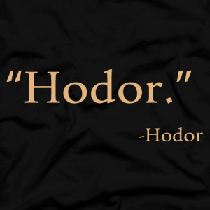 Hodor Quote Shirt Hodor