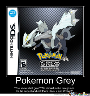 And That's What Happened To Pokemon Grey