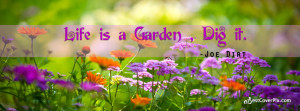 Joe Dirt Lifes A Garden Quote