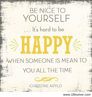 Be nice to yourself.