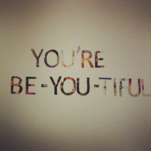 You're Beautiful | quote | wall