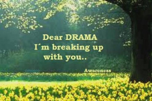 Dear Drama, I'm breaking up with you.