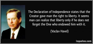 The Declaration of Independence states that the Creator gave man the ...