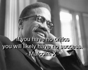 Malcolm x, quotes, sayings, critics, success, wisdom, smart
