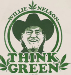 think green pot marijuana economy willie nelson