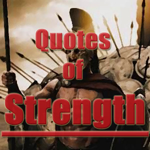 Also See Quotes Of Strength Here