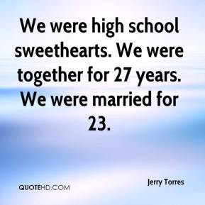 We were high school sweethearts. We were together for 27 years. We ...