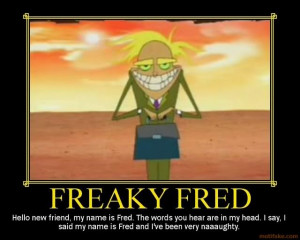 freaky fred quotes