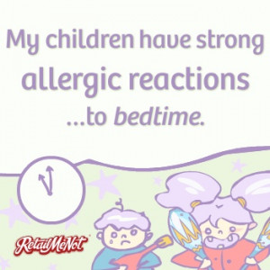 Allergic reactions to bedtime!