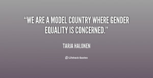 We are a model country where gender equality is concerned.”