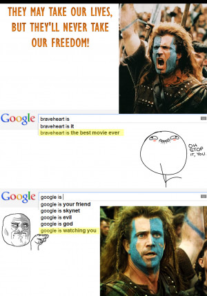 Braveheart vs Google