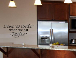 Dinner-is-better-when-we-eat-together-On-Wall-Decal-Sticker.jpg