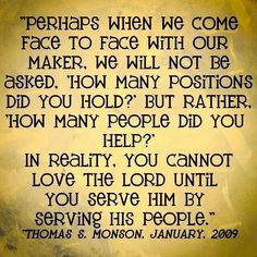 ... thoughts quotes presidents monson lds quotes on service service quotes