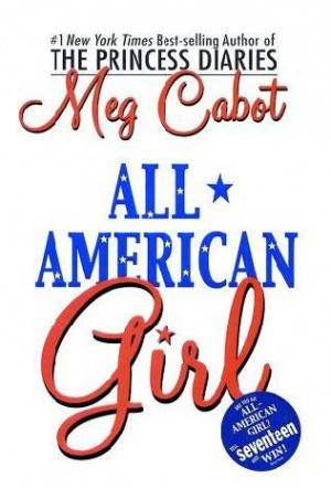 all american girl 2002 the first book in the all american girl series ...