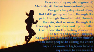 long day ahead of me, but I still get up and run: through the pain ...