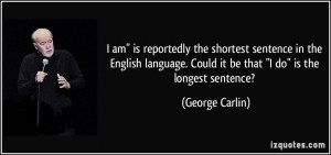 quote-i-am-is-reportedly-the-shortest-sentence-in-the-english-language ...
