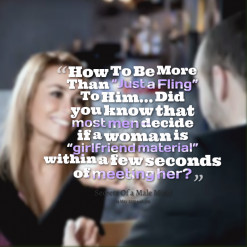 How To Be More Than “*Just *a **Fling” To Him... Did you know that ...