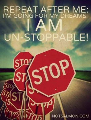 am unstoppable!