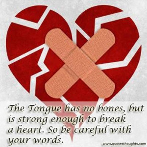 Nice broken heart quotes thoughts tongue bones careful heart words ...