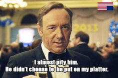 House of #Cards #Quote #Quotes #Kevin #Spacey www.facebook.com ...