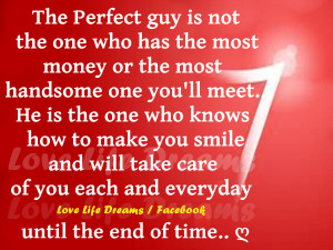 You Are The Perfect Guy Quotes The perfect guy is not