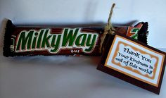 Milky Way Thank You Idea -For my tag, I printed out the saying, then ...