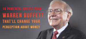 10 Powerful Quotes From Warren Buffett That’ll Change Your ...