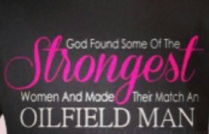Oilfield wife!