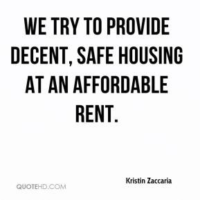 ... - We try to provide decent, safe housing at an affordable rent