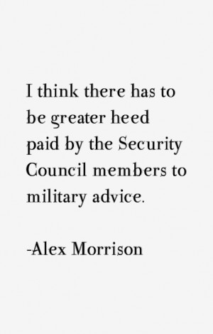 think there has to be greater heed paid by the Security Council ...