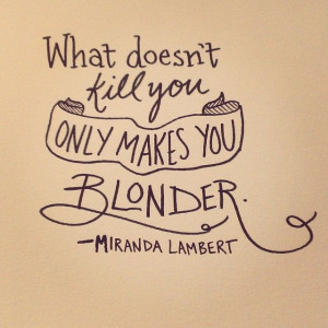 Love this lyric from Miranda Lambert's song, 