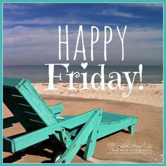 friday more tgif happy happy friday day week months quotes beaches ...