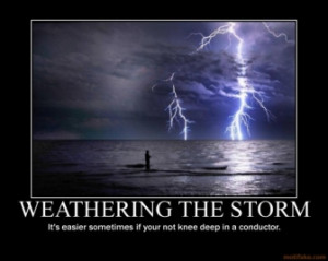 weathering-the-storm-weather-storm-fail-demotivational-poster ...