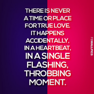 True Love Happens Accidentally Love Quote Picture