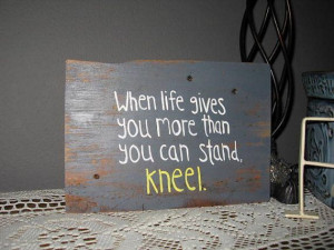 Quote Religious Saying Barnwood Art When life give you more than you ...