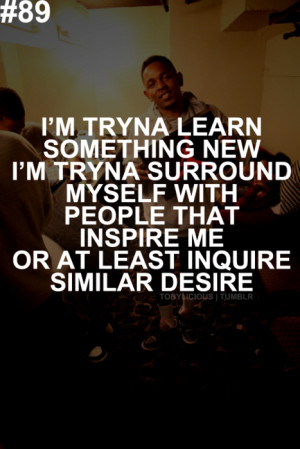 Kendrick Lamar Quotes About...