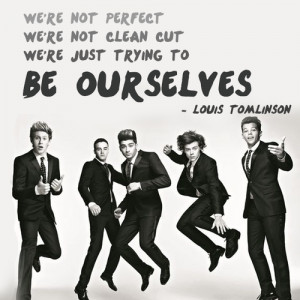 Louis Tomlinson Quote (About be ourselves, be yourself, clean cut ...