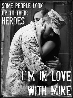 Military Wife - Some people look up to their heroes. I'm in love with ...