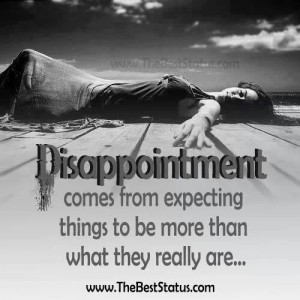Disappointment - Always something I struggle with